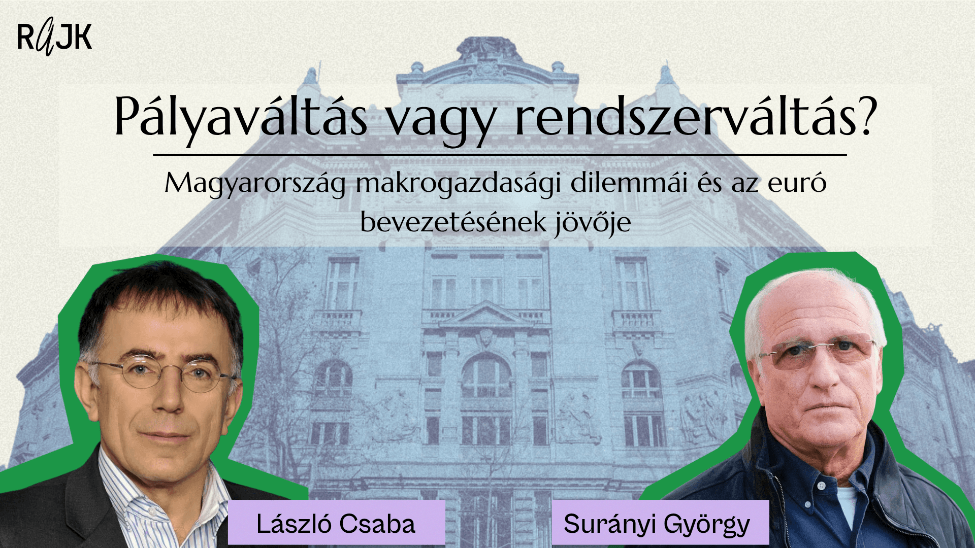 Pályaváltás vagy rendszerváltás? - Magyarország makrogazdasági dilemmái és az euró bevezetésének jövője